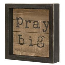 Load image into Gallery viewer, Pray Big Slat Sign
