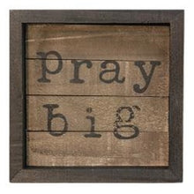 Load image into Gallery viewer, Pray Big Slat Sign
