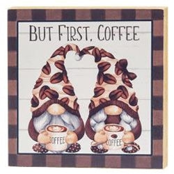 But First, Coffee Gnome Square Wooden Block