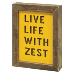 Live Life With Zest Sign