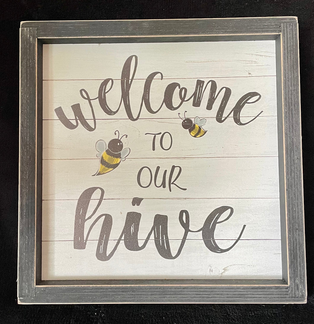 Welcome To Our Hive Sign