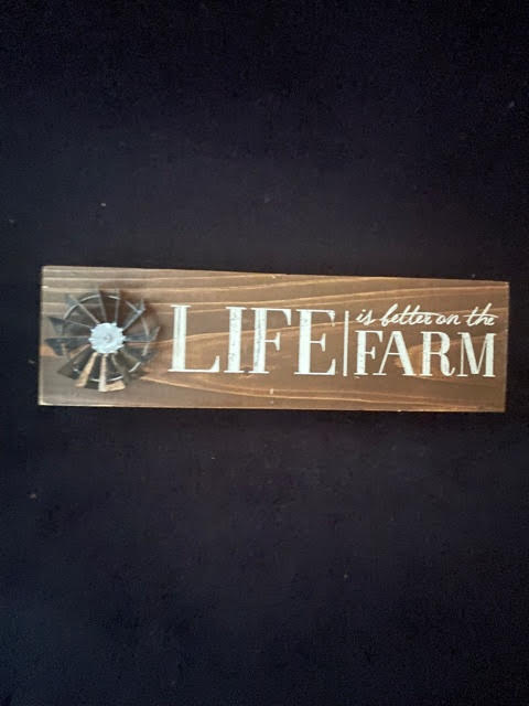 Life Is Better On The Farm With Metal Windmill Sign